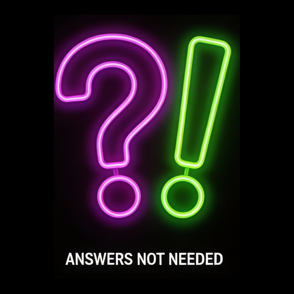 Answers Not Needed mood piece